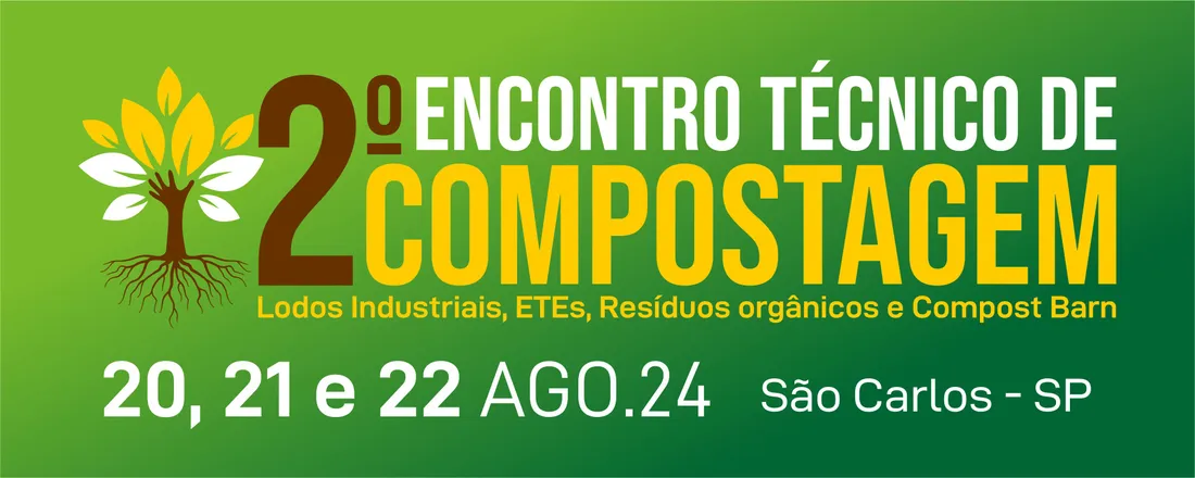 2º Encontro Técnico de Compostagem de Lodos Industriais, ETEs, Resíduos Orgânicos e Compost Barn