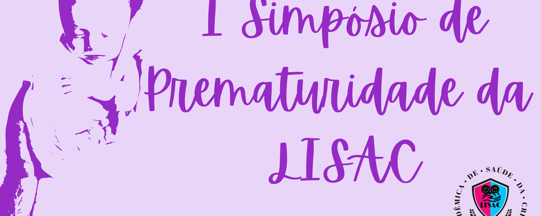 I Simpósio de Prematuridade da LISAC