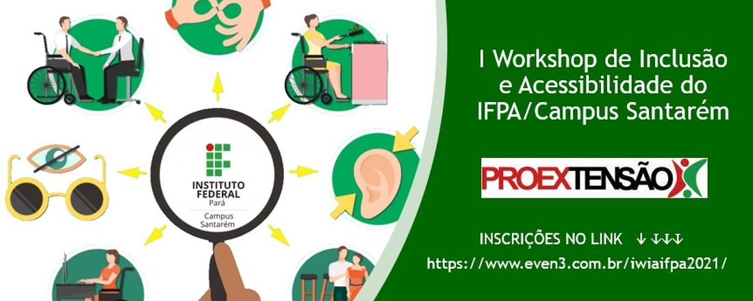 I Workshop de Inclusão e Acessibilidade do IFPA/Campus Santarém
