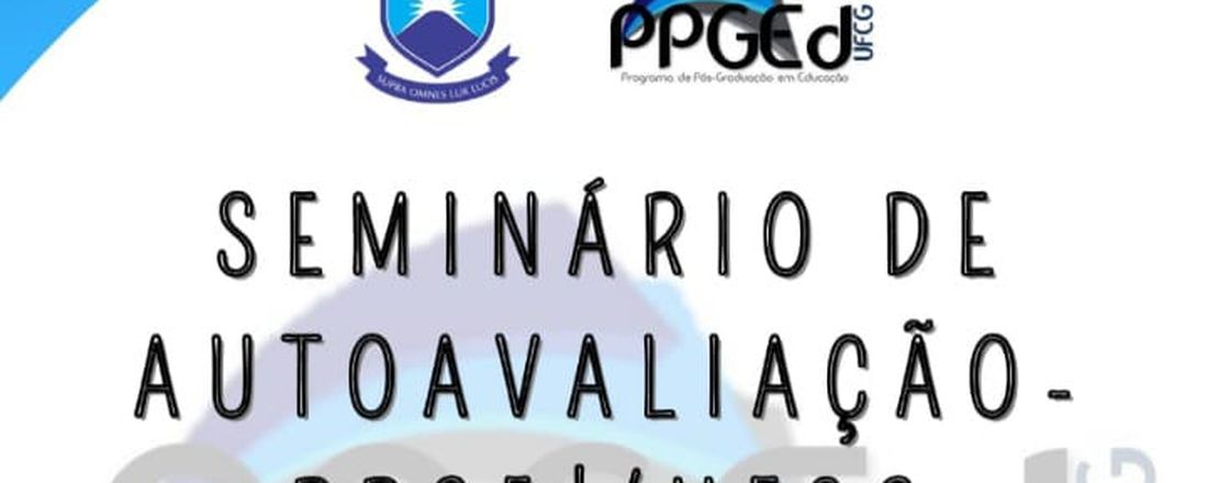SEMINÁRIO DE AUTOAVALIAÇÃO DO PPGEd/UFCG
