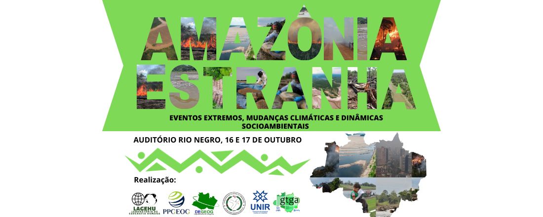 Amazônia estranha: eventos extremos, mudanças climáticas e dinâmicas socioambientais