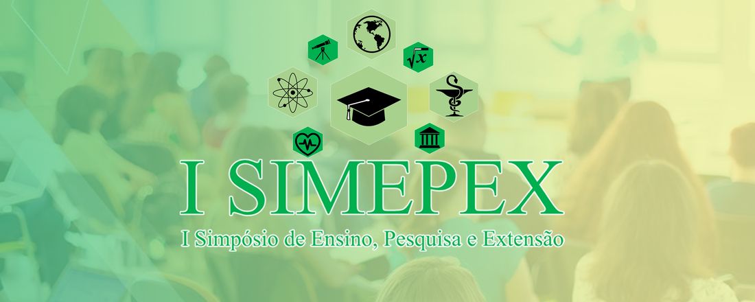 I SIMEPEX: I SIMPÓSIO DE ENSINO, PESQUISA E EXTENSÃO