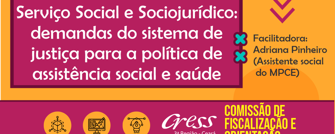 Oficina Serviço Social e Sociojurídico: demandas do Sistema de Justiça para a política de Assistência Social e Saúde