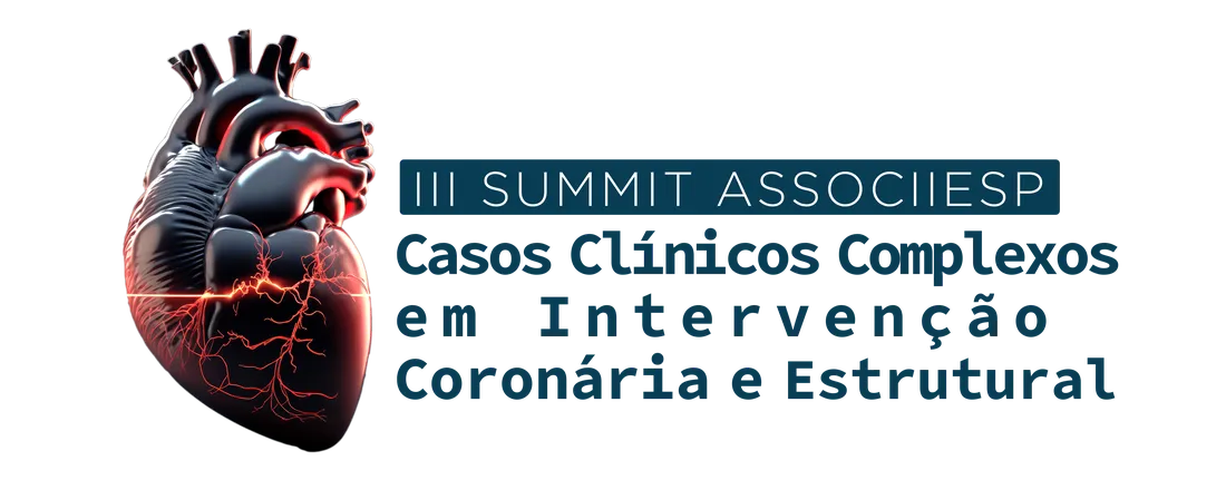 III SUMMIT ASSOCIIESP DE CASOS CLÍNICOS COMPLEXOS EM INTERVENÇÃO CORONÁRIA E ESTRUTURAL