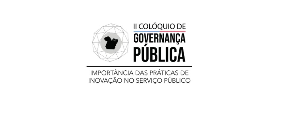 II Colóquio de Governança Pública - Importância das práticas de inovação no serviço público