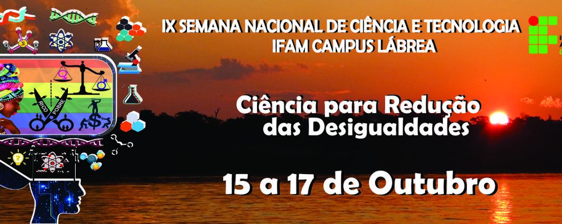 IX Semana Nacional de Ciência e Tecnologia do IFAM Campus  Lábrea