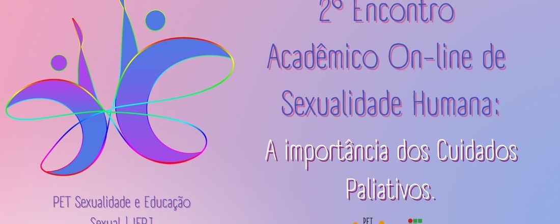 II Encontro Acadêmico de Sexualidade Humana: A importância dos Cuidados Paliativos