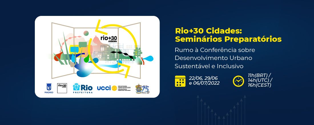 Rio+30 Cidades: agenda UCCI – Seminários preparatórios