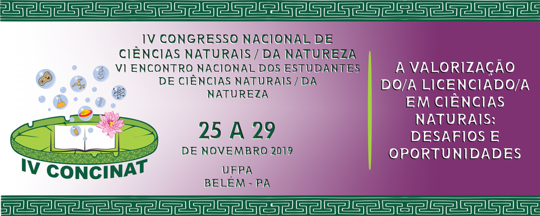 IV Congresso Nacional de Ciências Naturais/da Natureza e VI Encontro Nacional dos Estudantes de Ciências Naturais/da Natureza