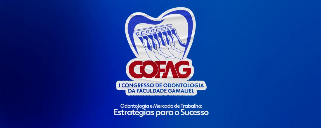 1º Congresso de Odontologia da Faculdade Gamaliel - COFAG