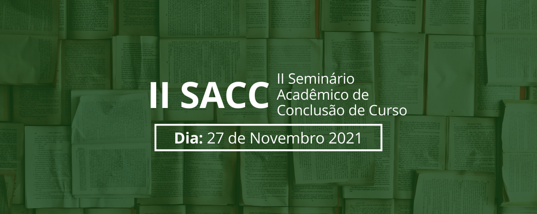 II SACC - Seminário Acadêmico de Conclusão de Curso