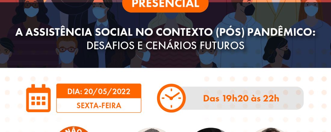 A Assistência Social no Contexto (Pós) Pandêmico: Desafios Atuais e Cenários Futuros