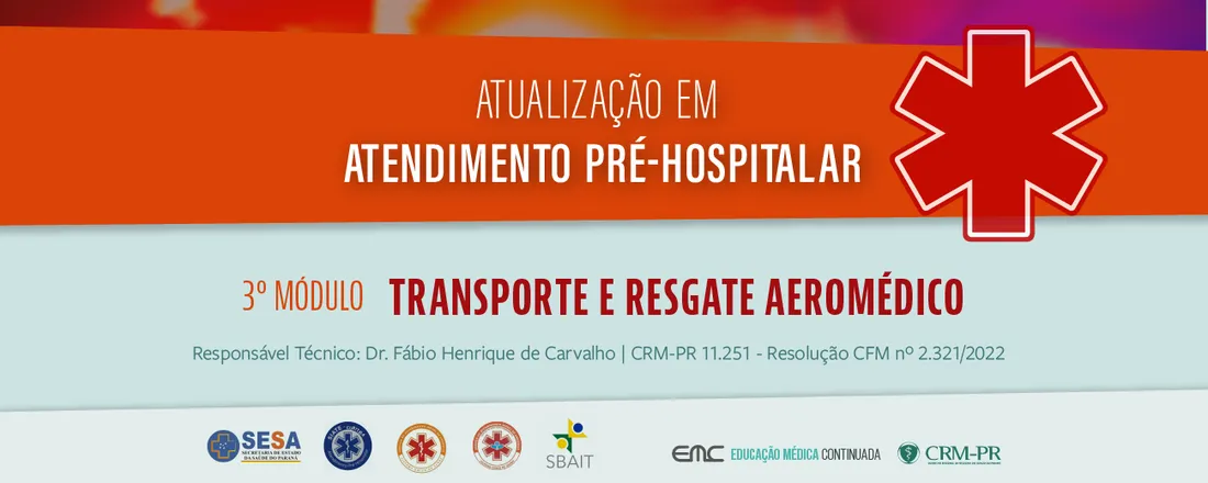 Atualização em Atendimento Pré-Hospitalar - 3º Módulo: Transporte e Resgate Aeromédico