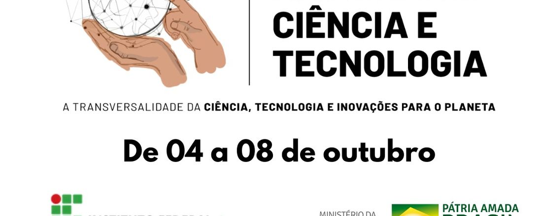 18a Semana Nacional de Ciência e Tecnologia - IF Goiano-Campus Urutaí