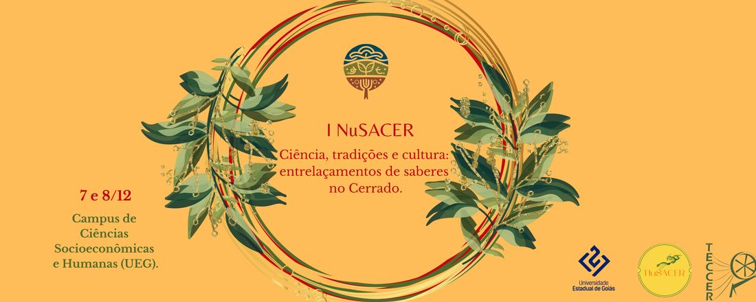 I NuSACER: Ciência, tradições e cultura: entrelaçamentos de saberes no Cerrado