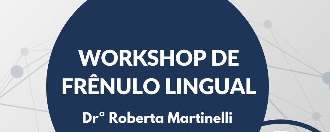 “Workshop de Frênulo lingual”