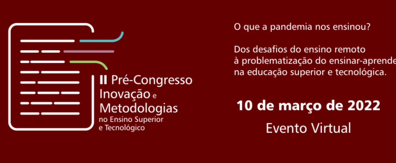 II Pré-Congresso de Inovação e Metodologias no Ensino Superior e Tecnológico (UFOP)
