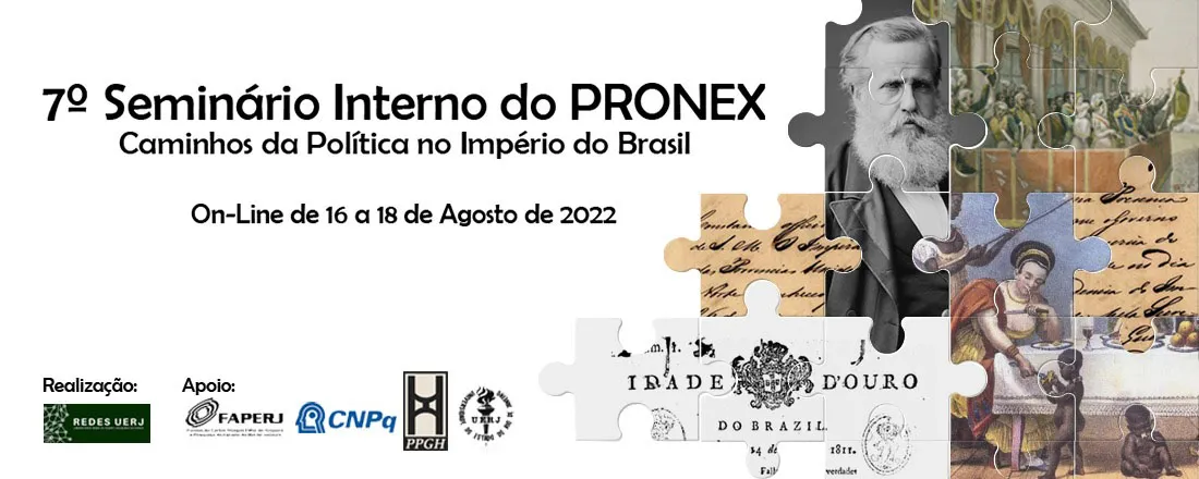 7º Seminário Interno do PRONEX - Caminhos da Política no  Império do Brasil