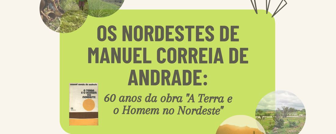 Os Nordestes de Manuel Correia de Andrade: 60 anos da obra "A Terra e o Homem no Nordeste"
