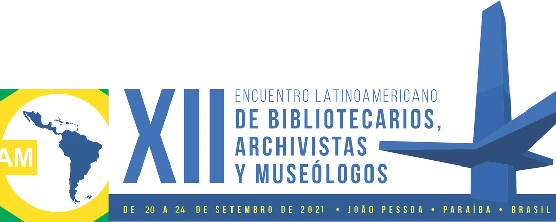 XII ENCUENTRO LATINOAMERICANO DE BIBLIOTECARIOS, ARCHIVISTAS Y MUSEÓLOGOS - EBAM