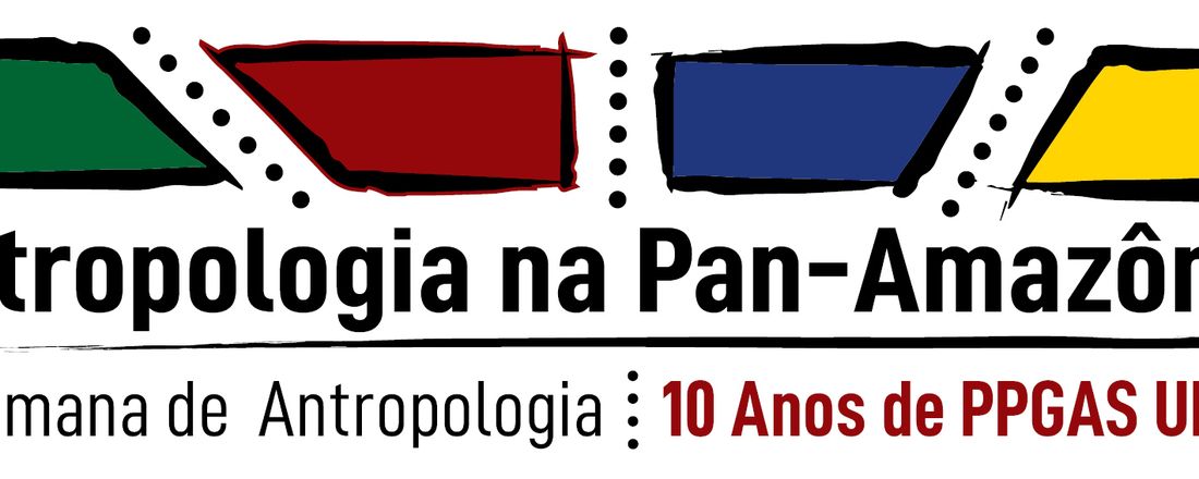 III Semana de Antropologia: Antropologia na Pan-Amazônia - 10 anos PPGAS/UFAM