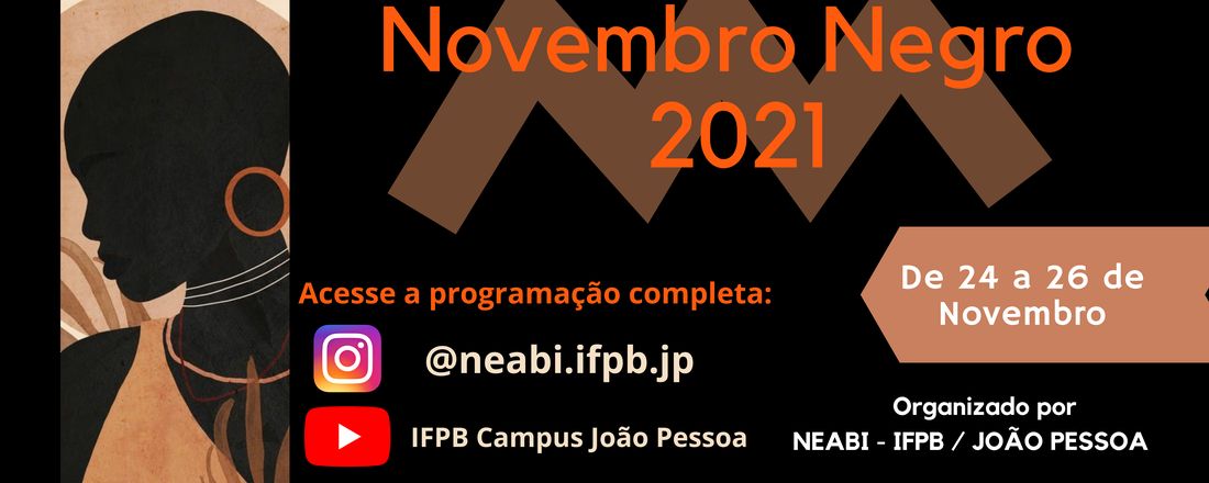 NOVEMBRO NEGRO 2021 (NEABI - IFPB Campus João Pessoa)