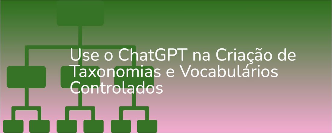 Use o ChatGPT na Criação de Taxonomias