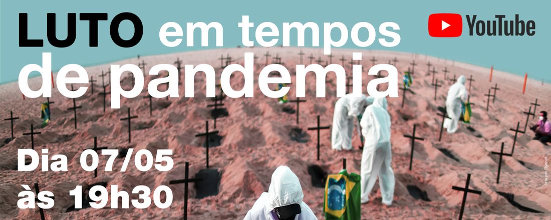 Luto em tempos de pandemia: Diálogos e Reflexões