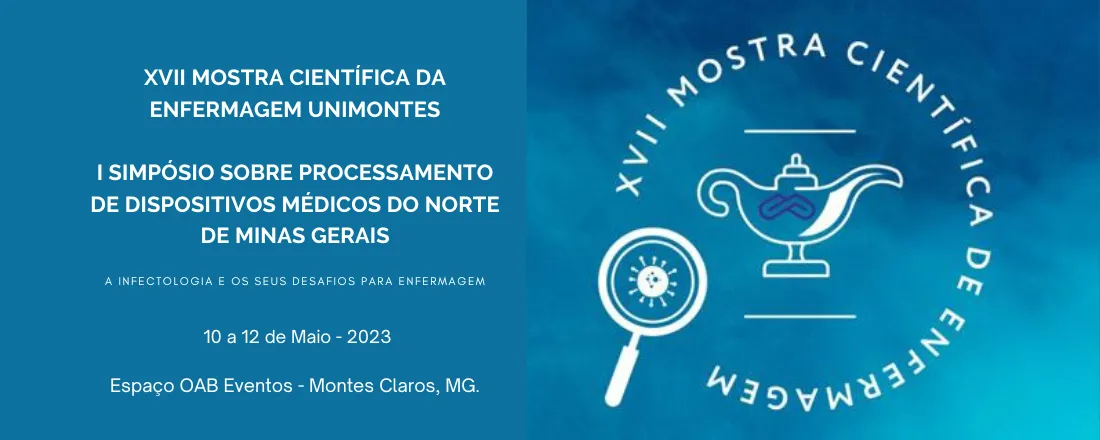 XVII Mostra Científica de Enfermagem Unimontes e I Simpósio sobre Processamento de Dispositivos Médicos do Norte de Minas Gerais