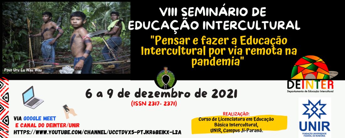 VIII Seminário de Educação Intercultural:  “Pensar e fazer a Educação Intercultural por via remota na pandemia”