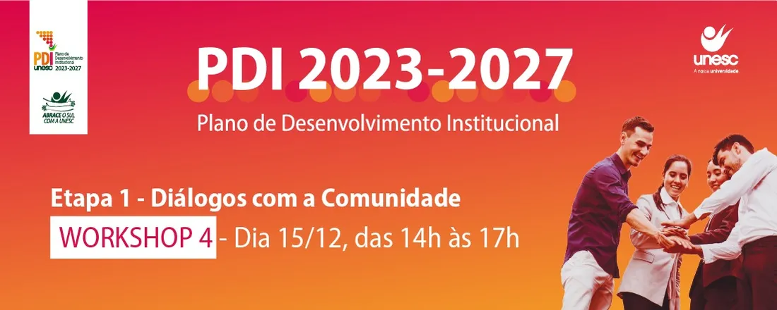 Workshop 4 - Diálogos com a Comunidade - PDI 2023-2027 Unesc - 15/12/2022 - Vespertino
