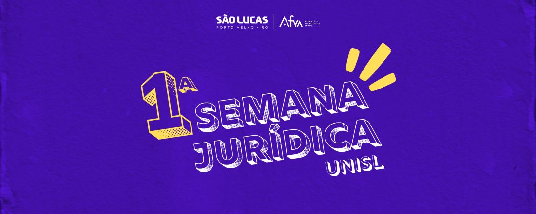 1ª Semana Jurídica do Centro Universitário São Lucas de Porto Velho