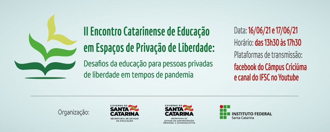 II Encontro Catarinense de Educação em Espaços de Privação de Liberdade: desafios da educação para pessoas privadas de liberdade em tempos de pandemia