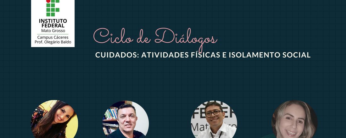 II Ciclo de Diálogos do IFMT Campus Cáceres: Educação em Tempos de Pandemia