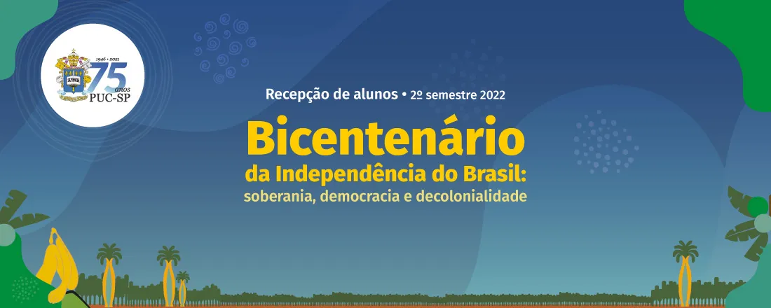 PUC-SP e o Bicentenário da Independência do Brasil