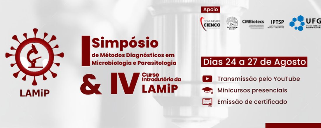 I Simpósio de métodos diagnósticos em microbiologia e parasitologia & IV Curso Introdutório da LAMiP