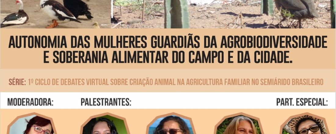 CRIAÇÃO DE AVES NA AGRICULTURA FAMILIAR AGROECOLÓGICA: autonomia das mulheres guardiãs da agrobiodiversidade e soberania alimentar do campo e da cidade.