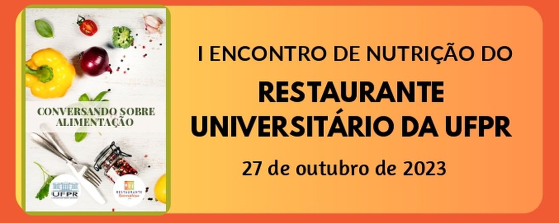 I Encontro de Nutrição do Restaurante Universitário da UFPR