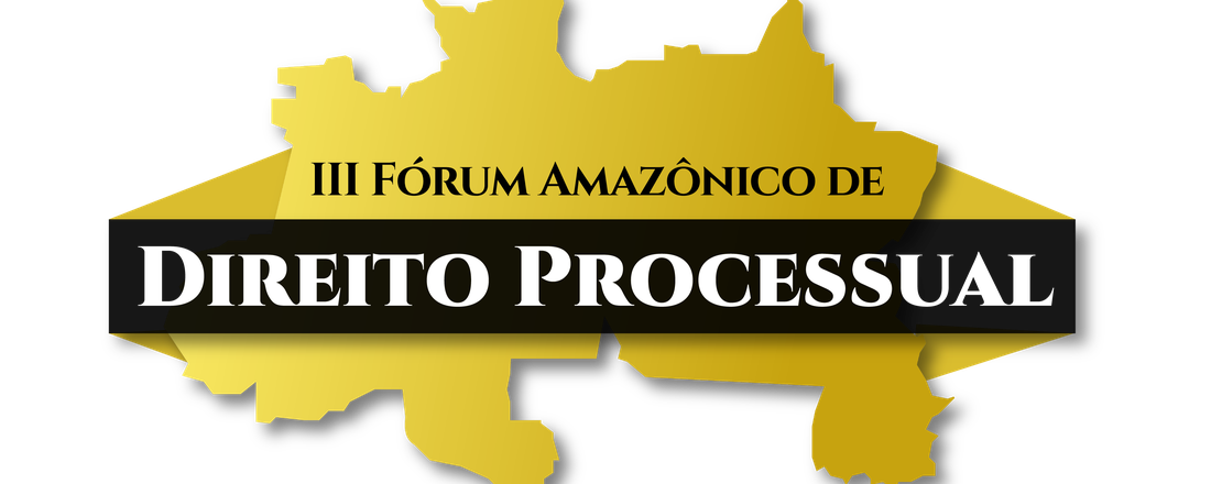 III Fórum Amazônico de Direito Processual