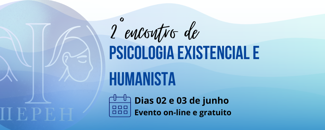 II EPEH - 2º Encontro de Psicologia Existencial e Humanista