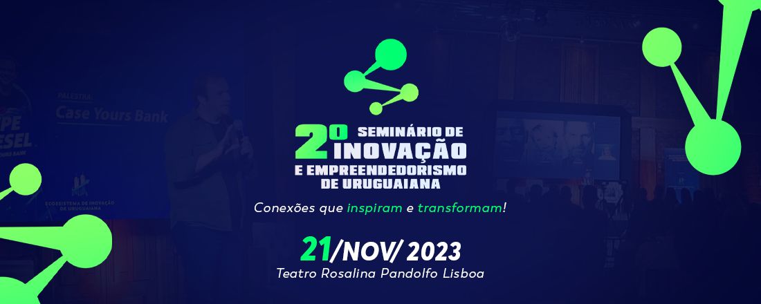 2º Seminário de Inovação e Empreendedorismo de Uruguaiana