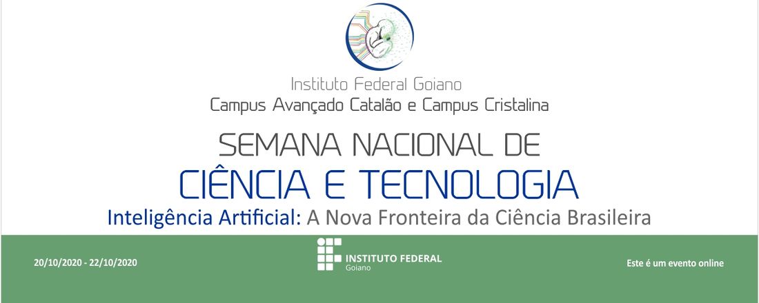 Semana Nacional de Ciência e Tecnologia - Campus Avançado de Catalão e Campus Cristalina - 2020