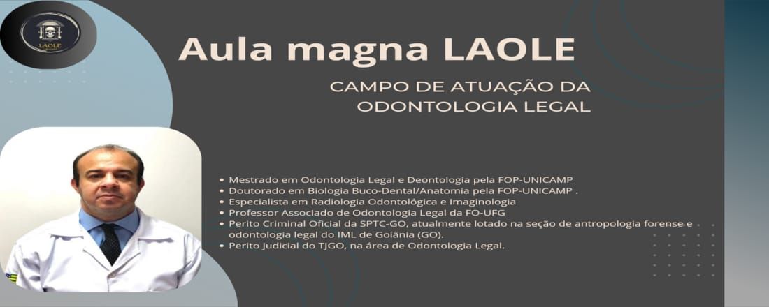Aula Magna LAOLE - Campo de Atuação da Odontologia Legal