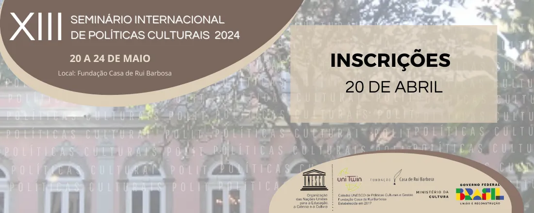 XIII Seminário Internacional  de Políticas Culturais  2024