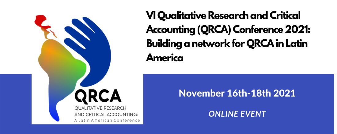 2021 Qualitative Research and Critical Accounting (QRCA) Conference: Building a network for QRCA in Latin America