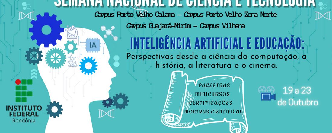 Semana Nacional de Ciência e Tecnologia - Campi Porto Velho Calama, Vilhena, Guajará -Mirim e Porto Velho Zona Norte