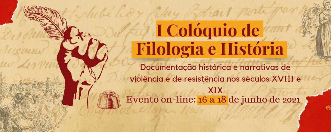 I Colóquio de Filologia e História:  documentação histórica e narrativas de violência e resistência nos séculos XVIII e XIX