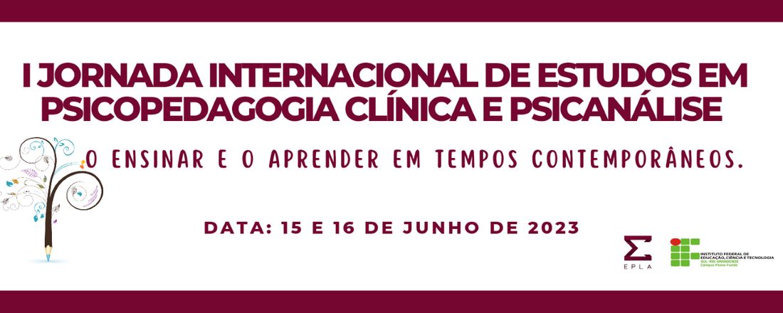 I Jornada Internacional de Estudos  em Psicopedagogia Clínica e Psicanálise