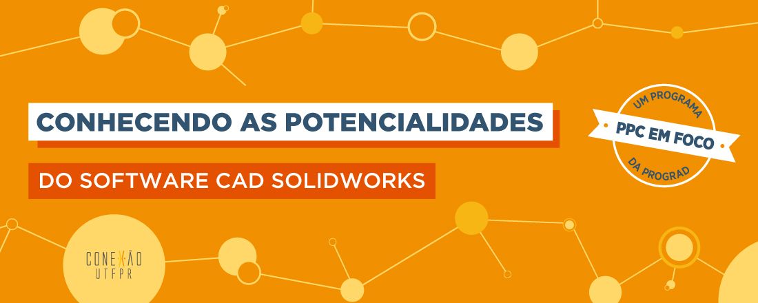 Conhecendo as potencialidades do software CAD Solidworks
