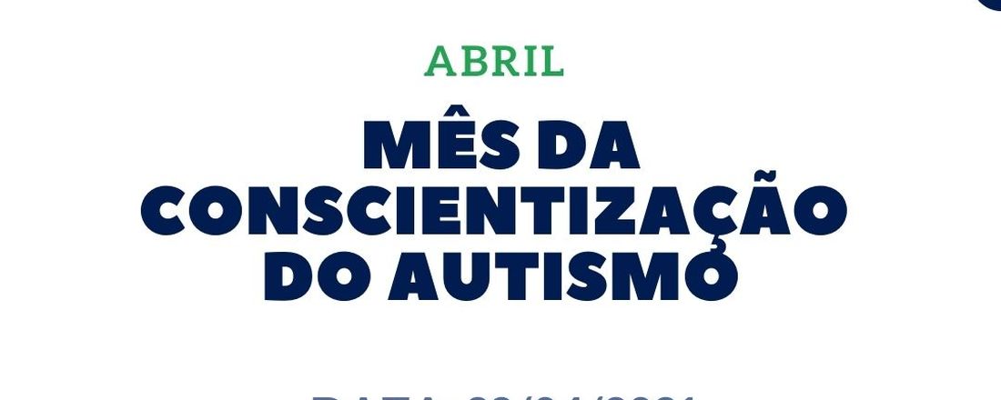 Abril: Mês da conscientização do Autismo
